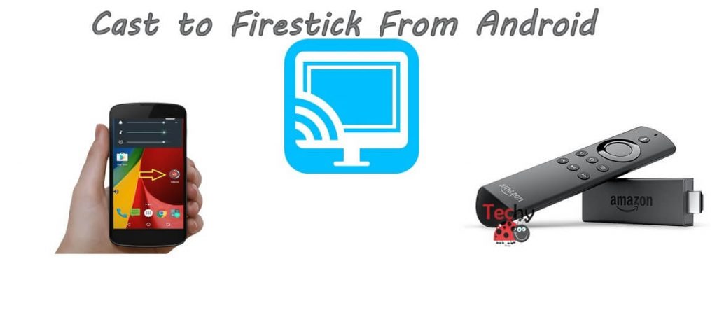 Cast to Firestick From Android