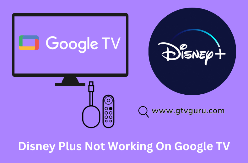 Disney Plus Not Working on Google TV